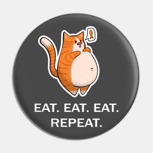 Ginger Fat Cat - Eat Eat Eat Repeat - White Font Pin