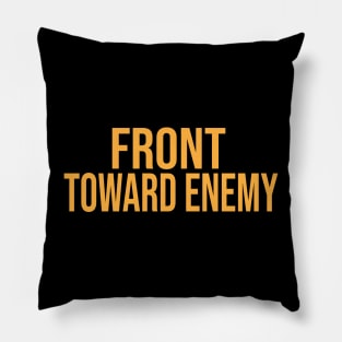 Front toward enemy Pillow