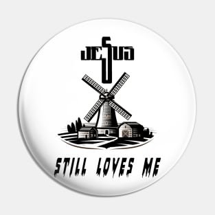 jesus still loves me Pin