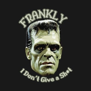 Frankly, I don't give a damn T-Shirt