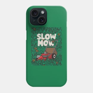 Slow Now grass Phone Case