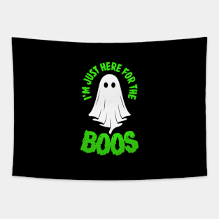 I'm Just Here for the Boos (green, white) Tapestry