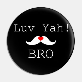 i love you brother Pin