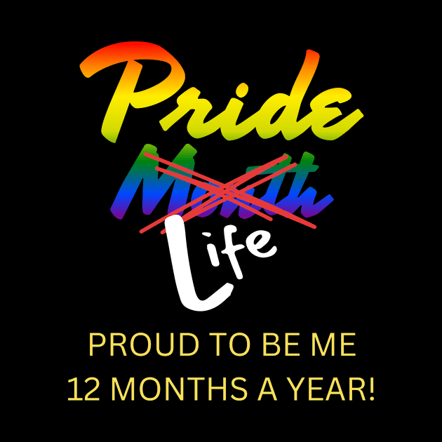 Pride Life, All Year by Prideopenspaces