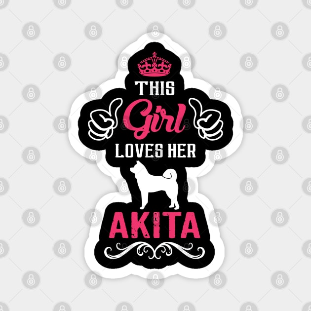 This Girl Loves Her Akita Cool Gift Magnet by Pannolinno