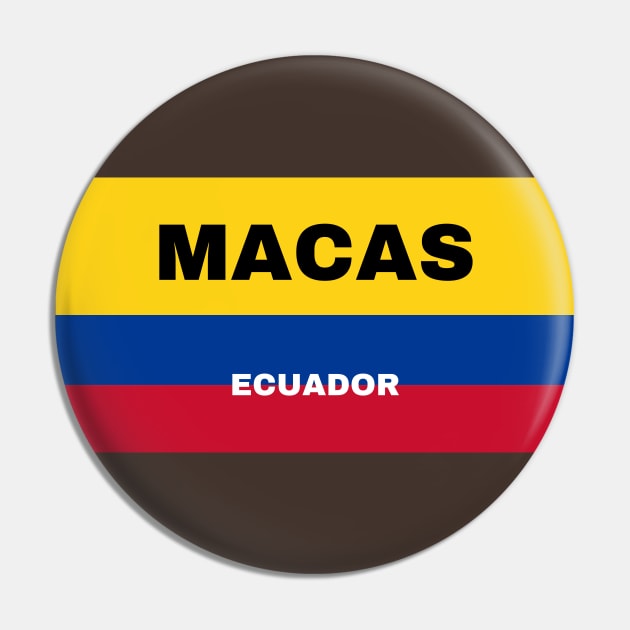 Macas City in Ecuadorian Flag Colors Pin by aybe7elf