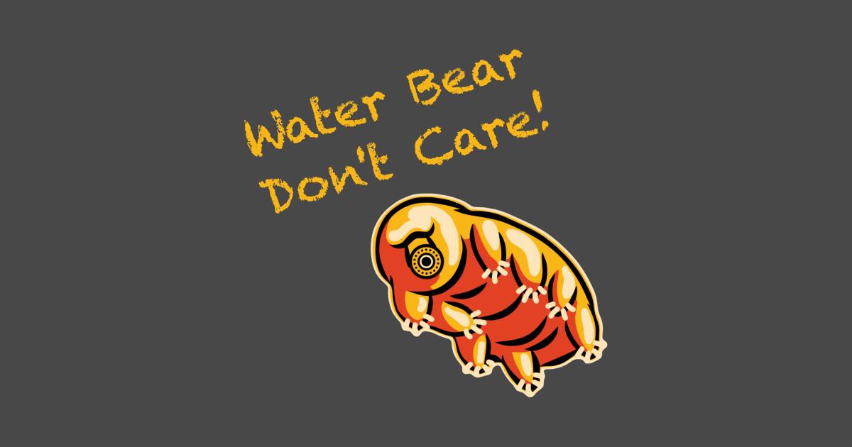 Water Bear Don't Care! Waterbear TShirt TeePublic
