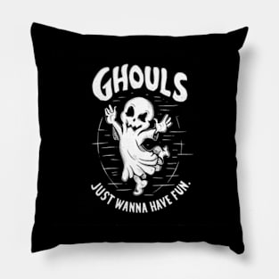 ghouls just wanna have fun Pillow