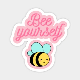 Bee yourself -funny and cute bee artwork Magnet