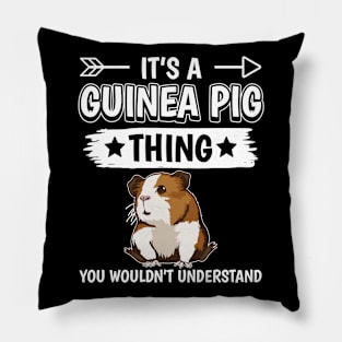 It's A Guinea Pig Thing - You Woudn't Understand Pillow