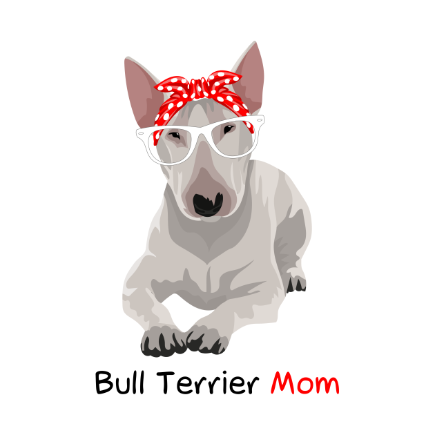 Disover Bull Terrier Mom Bandana Womens Bull Terrier - Bull Terrier Mom - T-Shirt