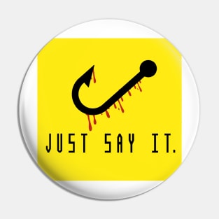 Just Say It. Candyman Movie Pin