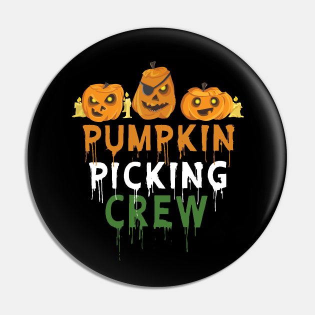 pumpkin picking crew Pumpkin Picking Crew Pin TeePublic