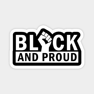 Black and Proud, African American, Black Lives Matter, Black Pride Magnet