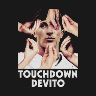 Touchdown Devito T-Shirt