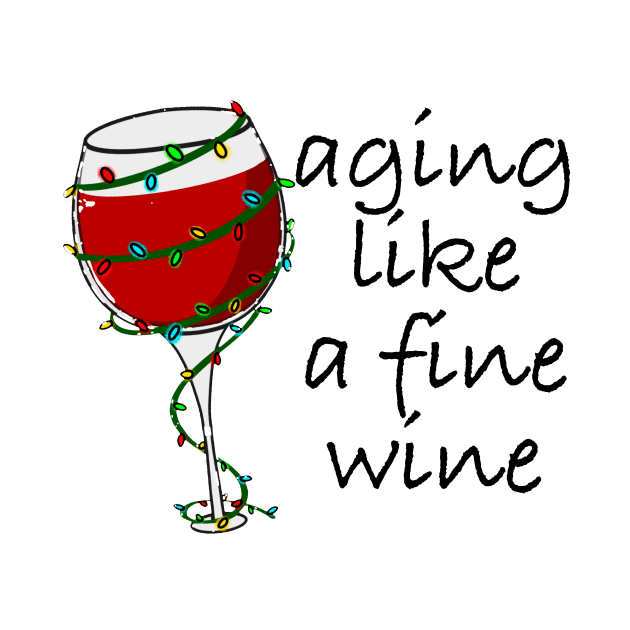 Aging Like A Fine Wine by nextneveldesign