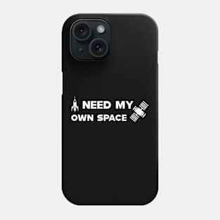 Space - Need my own space Phone Case