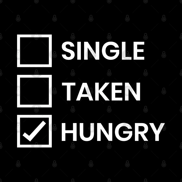 Single, no. Taken, no. Hungry, YES! by Houseofwinning