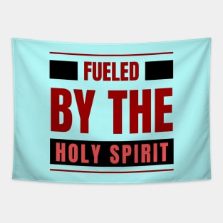 Fueled By The Holy Spirit | Christian Tapestry