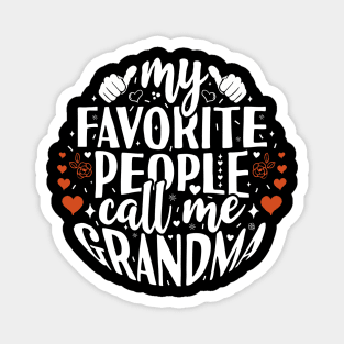 My Favorite People Call Grandma Magnet