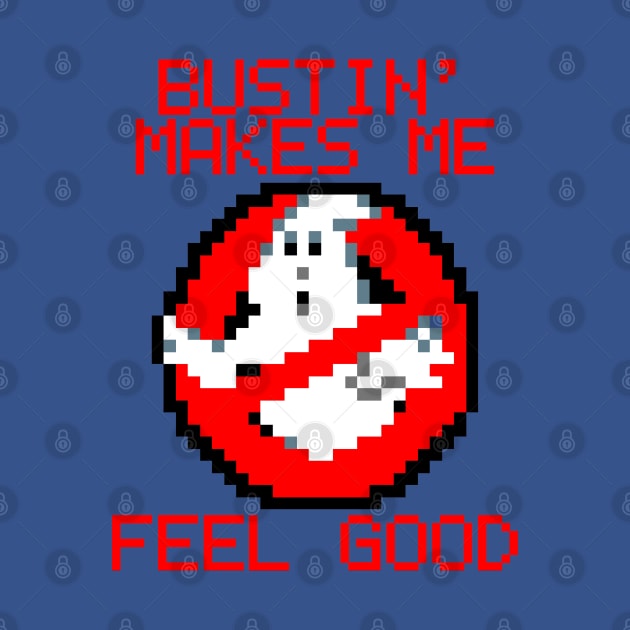 Bustin' makes me feel good by Jandara