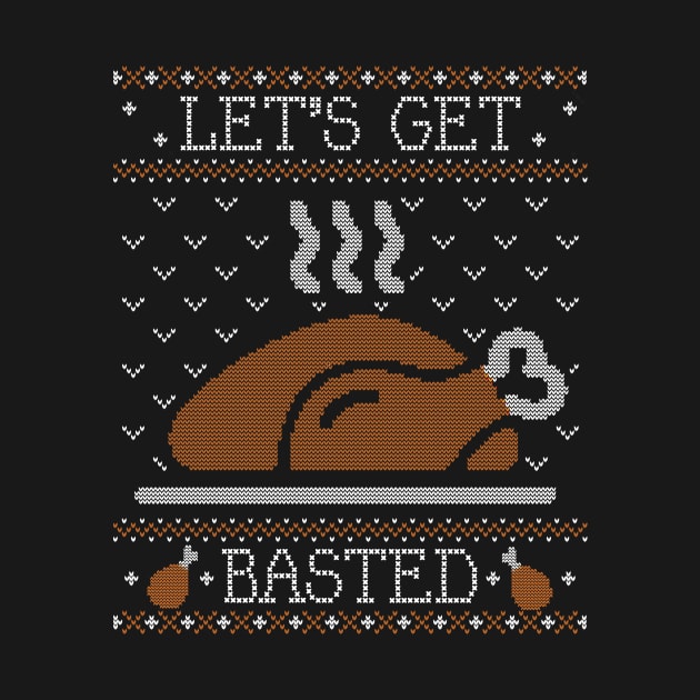 Let's Get Basted, Ugly Thanksgiving Sweater by HolidayoftheWeek