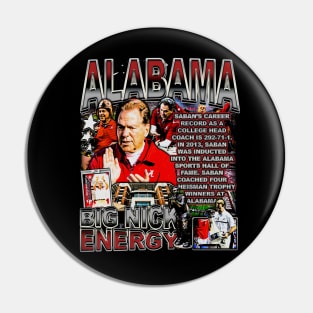 Nick Saban Big Nick Energy Pin