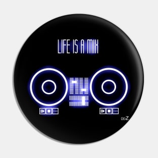 Life is a mix glow Pin