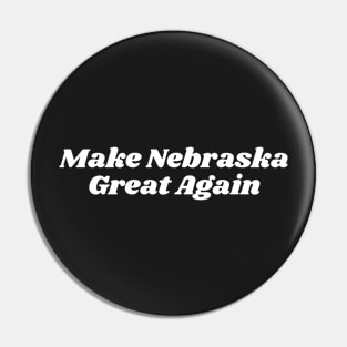 Make Nebraska Great Again Pin