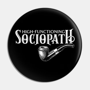 High Functioning Sociopath Pin