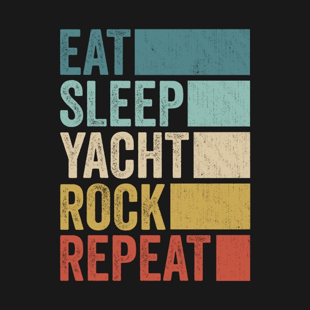 Funny Eat Sleep Yacht Rock Repeat Retro Vintage by Realistic Flamingo