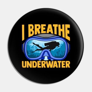 I Breathe Underwater Scuba Diving Diver Under Water Tee Pin