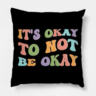 Mental Health Awareness Sunflower Its Okay To Not Be Okay Pillow