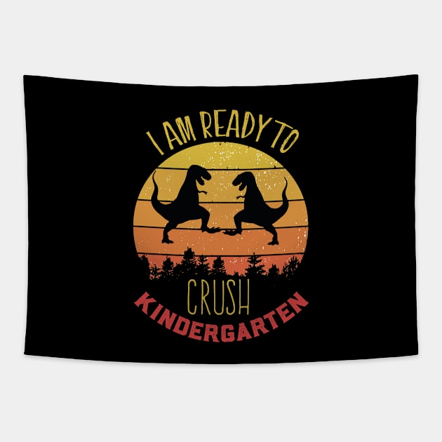 I Am Ready To Crush Kindergaten Grade Cute Welcome back to school Teacher Gift For Students kindergarten high school teen Girls And Boys Tapestry by parody