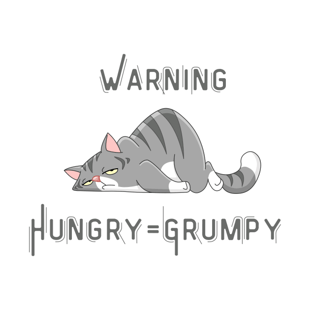 I am grumpy when hungry Tshirt by MbaireW