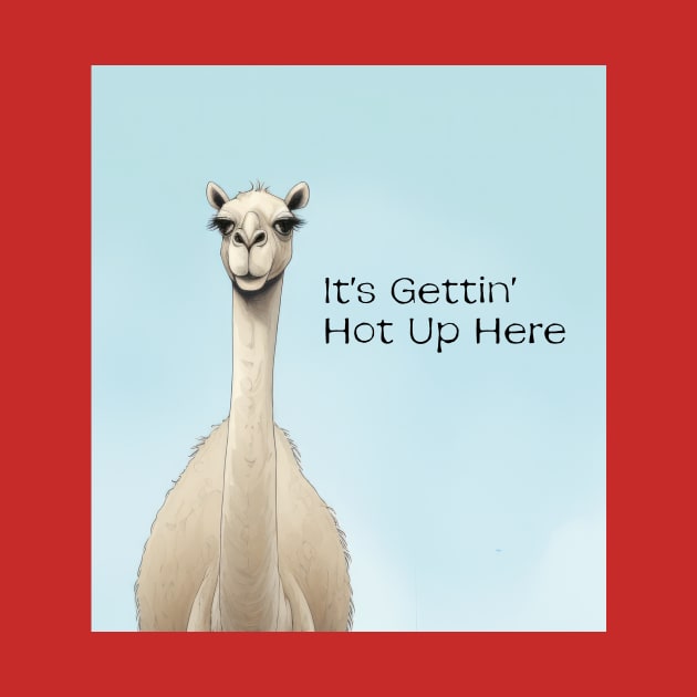 Camel it's gettin' hot up here by chapter2