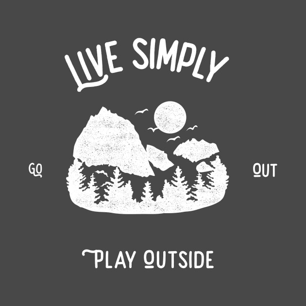 Live simply, play outside Camping Shirt by Joy'n hale