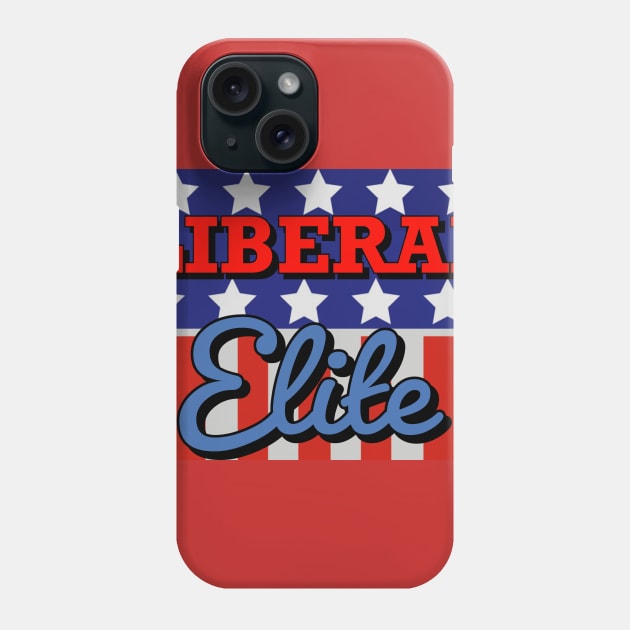 Liberal Elite (graphic bg) Phone Case by jx99