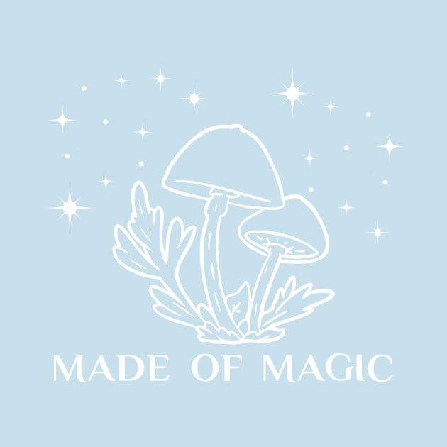 Made of Magic Mushroom by Pacific Opal