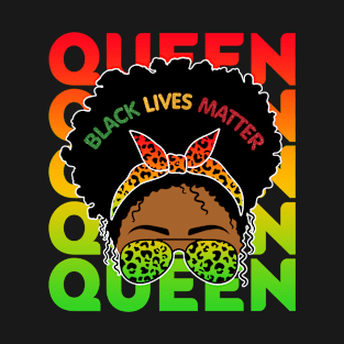 Black Lives Matter, Black Girl Magic, Black Queen, Black Women T-Shirt