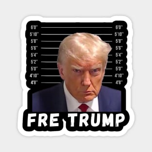 Free Donald Trump Mug shot Magnet