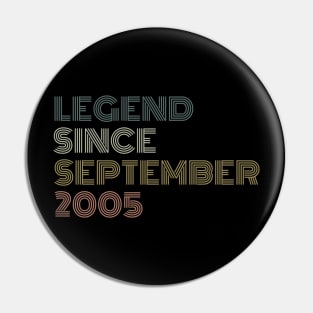 Legend Since September 2005 Pin