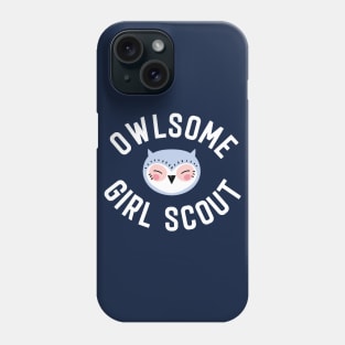 Owlsome Girl Scout Pun - Funny Gift Idea Phone Case