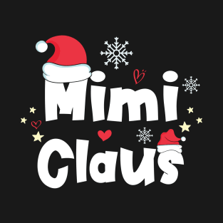 Mimi Claus Funny Christmas Gift, Santa Hat Holiday Party T-Shirt