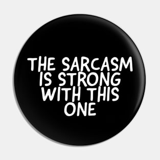 The sarcasm is strong with this one Pin