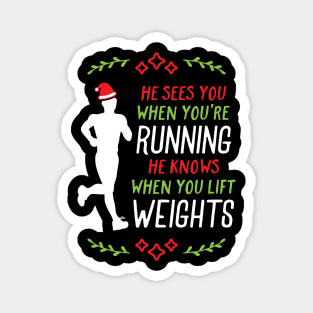 He Sees You When You're Running He Knows When You Lift Weights Santa Runner Magnet