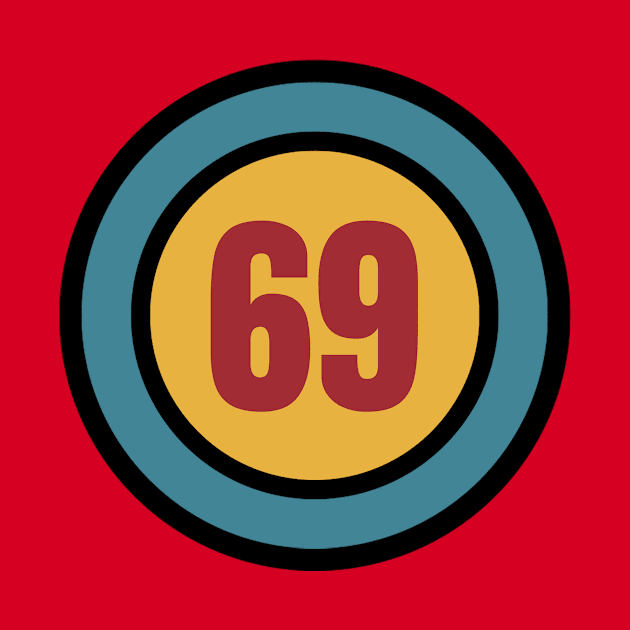 The Number 69 - sixty nine - sixty ninth - 69th by Siren Seventy One