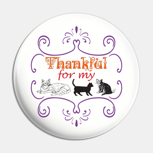 Thankful for my Cats Cat Lover Pet Lovers Pets are Family Pin by CoolFactorMerch