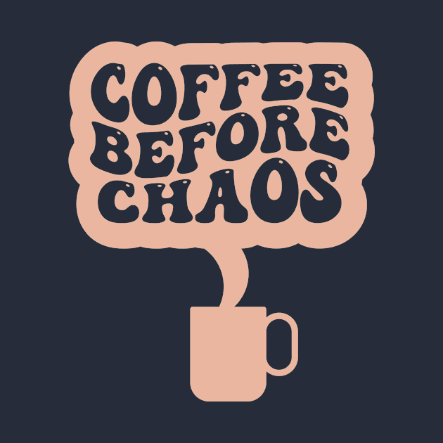 Coffee Before Chaos - Vintage Style Two by Clue Sky