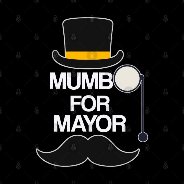 mumbo for mayor by tedd